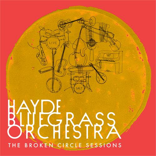 Hayde Bluegrass Orchestra Broken Circle Sessions (CD)