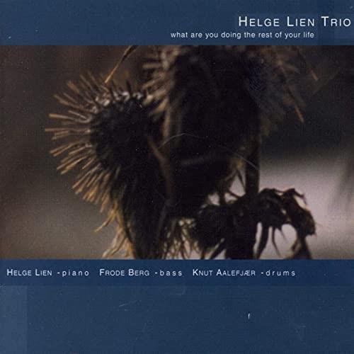 Helge Lien Trio What Are You Doing The Rest Of Your…(CD)
