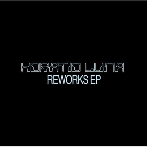 Horatio Luna Reworks EP (12")