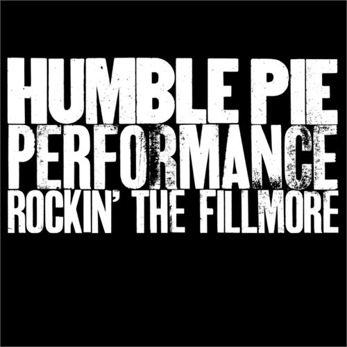 Humble Pie Performance - Rockin' The Fillmore (CD)