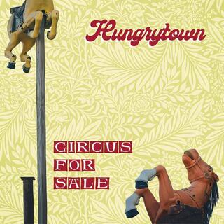 Hungrytown Circus For Sale (CD)