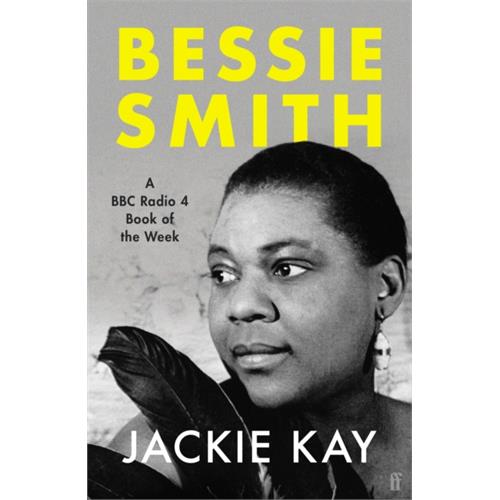 Jackie Kay Bessie Smith (BOK)