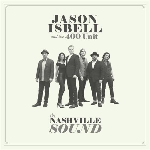 Jason Isbell And The 400 Unit The Nashville Sound (CD)