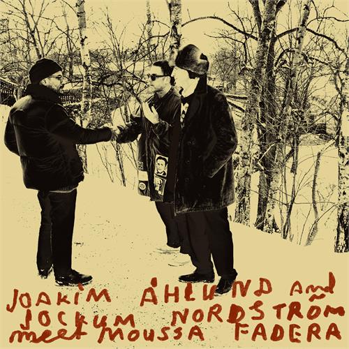 Joakim Åhlund & Jockum Nordström Meets Moussa Fadera (LP)