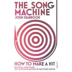 John Seabrook The Song Machine (BOK)
