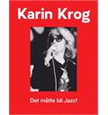 Karin Krog Det Måtte Bli Jazz! (BOK)