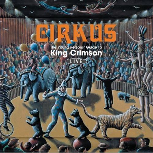 King Crimson Cirkus (2CD)