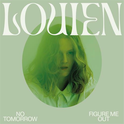 Louien No Tomorrow / Figure Me Out (LP)