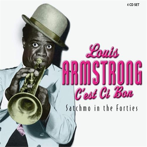 Louis Armstrong C'Est Si Bon: Satchmo In The 40s (4CD)