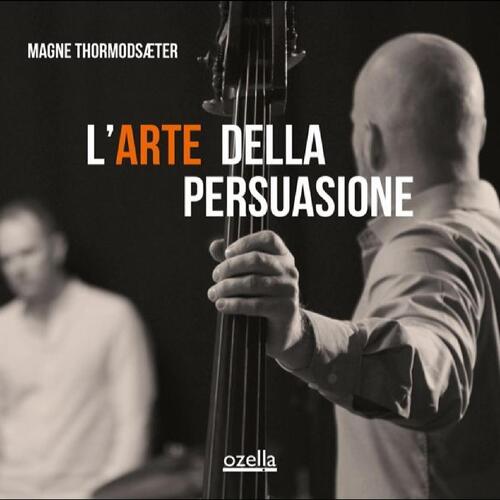 Magne Thormodsæter L'arte Della Persuasione (CD)