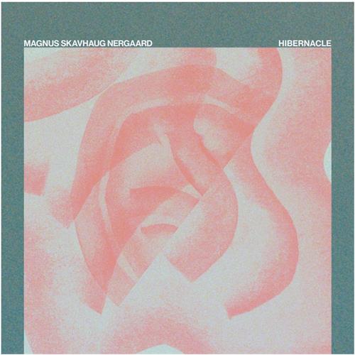 Magnus Skavhaug Nergaard Hibernacle (LP)