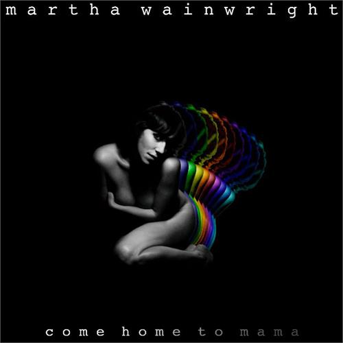Martha Wainwright Come Home To Mama (CD)