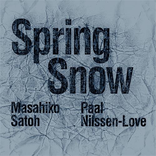 Masahiko Satoh/Paal Nilssen-Love Spring Snow (CD)