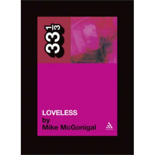 Mike McGonigal My Bloody Valentine's Loveless (BOK)