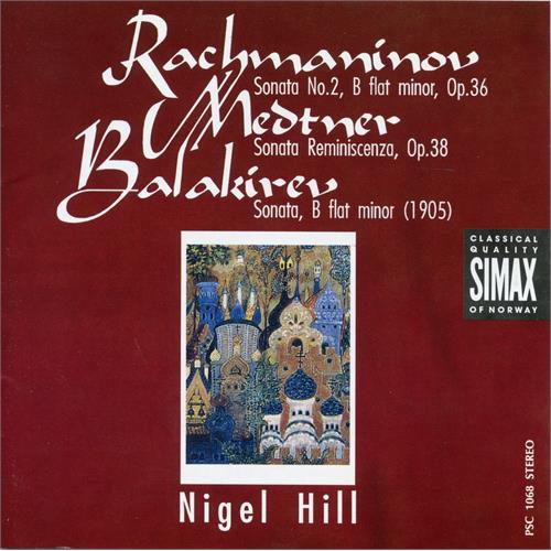 Nigel Hill Rachmaninov, Medtner, Balakirev… (CD)