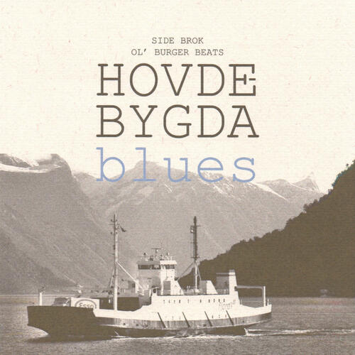 Ol' Burger Beats & Side Brok Hovdebygda Blues (LP) 