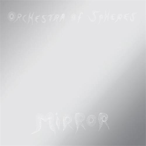 Orchestra Of Spheres Mirror (CD) 