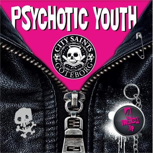 Psychotic Youth / City Saints Punk (7")