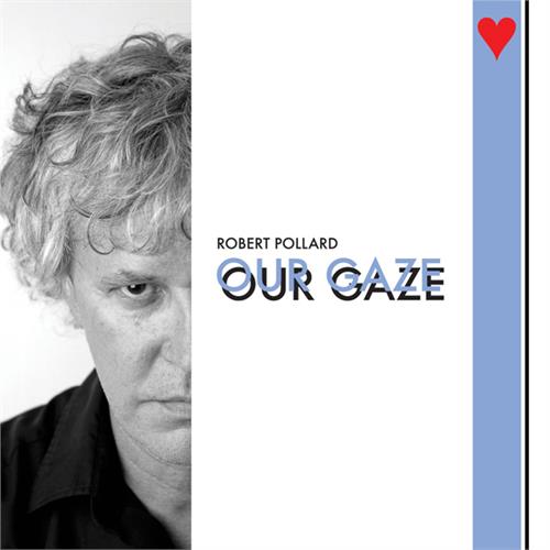 Robert Pollard Our Gaze (CD)