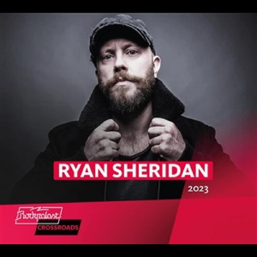 Ryan Sheridan Live At Rockpalast Crossroads… (CD)
