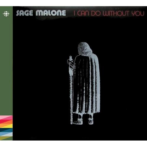 Sage Malone I Can Do Without You (CD)