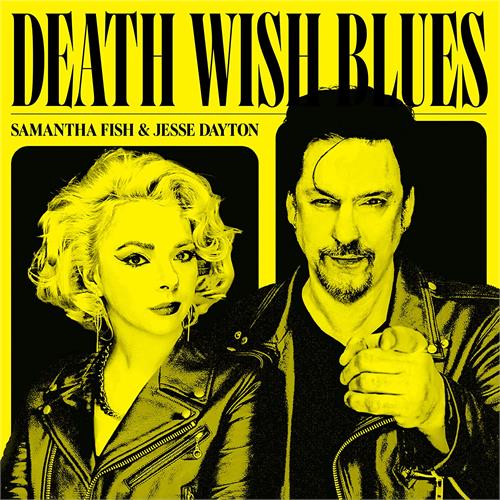 Samantha Fish & Jesse Dayton Death Wish Blues (LP)