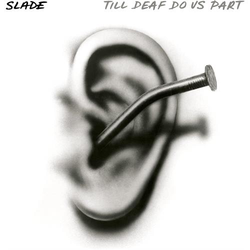 Slade Till Deaf Do Us Part - LTD (LP)