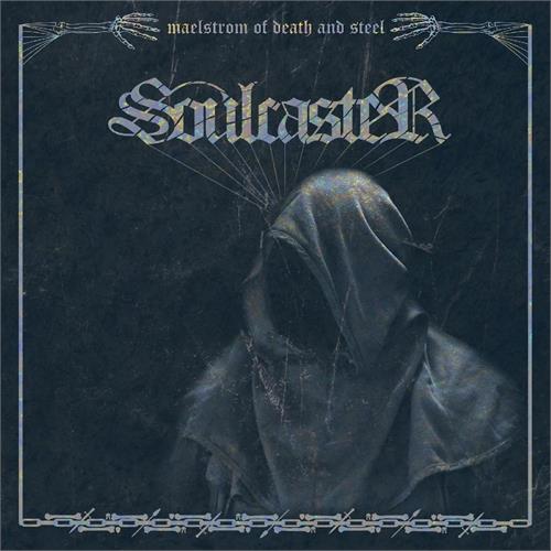 Soulcaster Maelstrom Of Death And Steel (LP) 