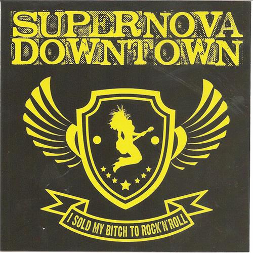 Supernova Downtown I Sold My Bitch To Rock'n'Roll (LP) 