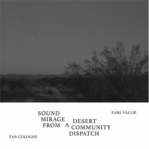 Tan Cologne/Earl Vallie Sound Mirage From A Desert… - LTD (7")