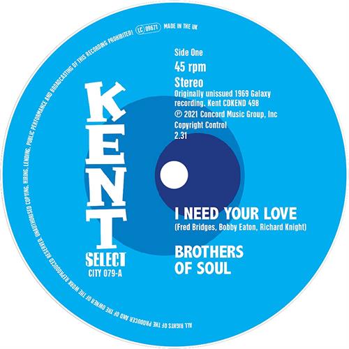 The Brothers Of Soul I Need Your Love/Can't Nobody - LTD (7")
