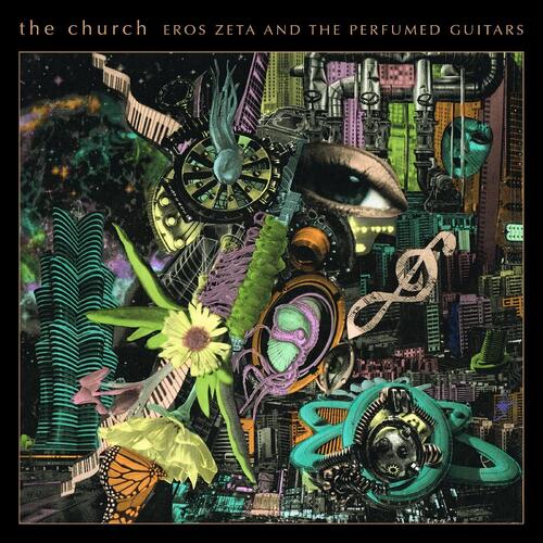 The Church Eros Zeta And The Perfumed Guitars (CD)