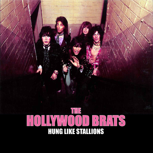 The Hollywood Brats Hung Like Stallions (LP) 