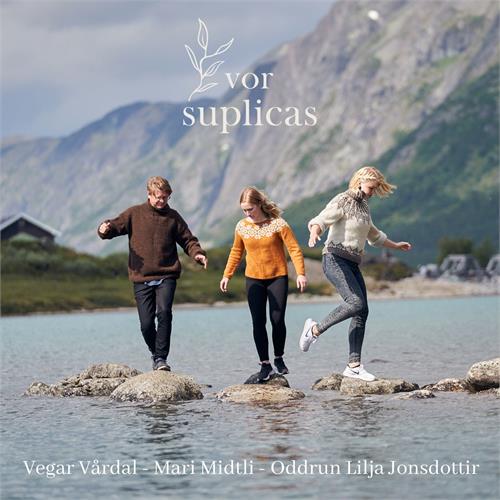 Vegar Vårdal, Mari Midtli & Oddrun… Vor Suplicas (CD)