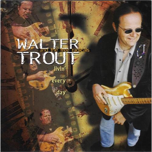 Walter Trout Livin' Every Day (CD)