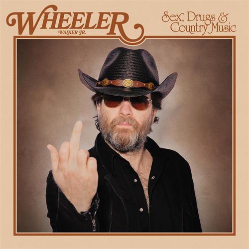 Wheeler Walker Jr. Sex, Drugs & Country Music (LP) 