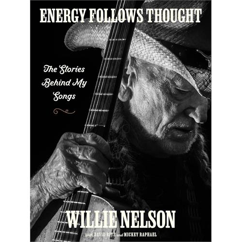 Willie Nelson Energy Follows Thought (BOK)
