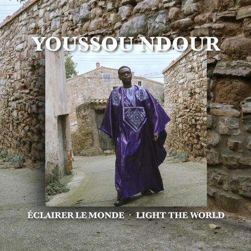 Youssou N'Dour Eclairer Le Monde - Light The World (CD) 