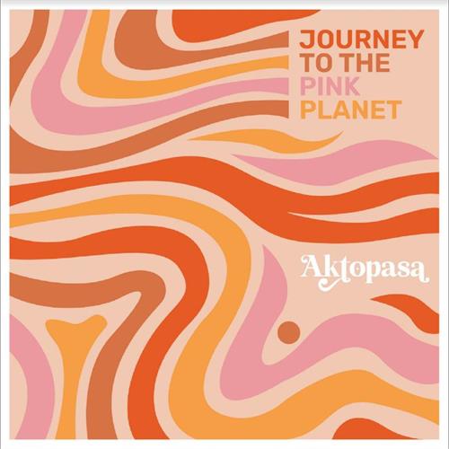 Aktopasa Journey To The Pink Planet (CD)