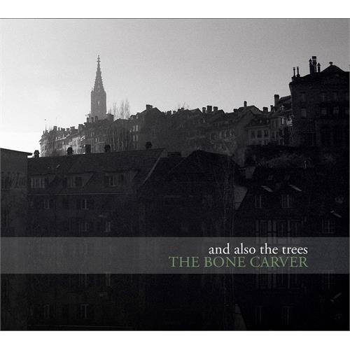 And Also The Trees The Bone Carver (CD) 