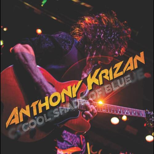 Anthony Krizan Cool Shade Of Blue (CD) 