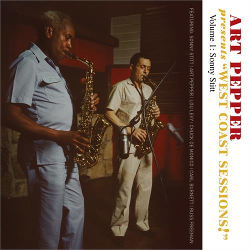 Art Pepper & Sonny Stitt "West Coast Sessions!" Vol. 1 (2CD)