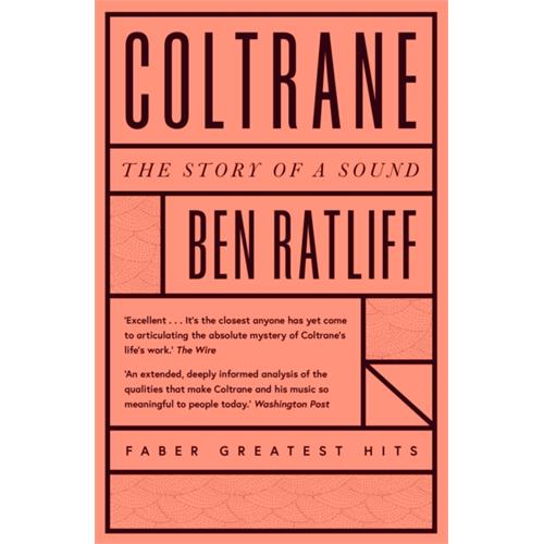 Ben Ratliff Coltrane: The Story Of A Sound (BOK)