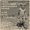 Billy Childish From Fossilised Cretaceous Seams (2LP)