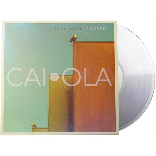 Caiola Only Real When Shared - LTD (LP)