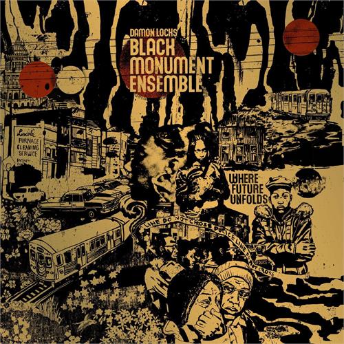 Damon Locks  Black Monument Ensemble Where Future Unfolds (CD)