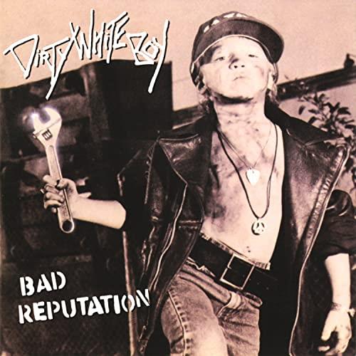 Dirty White Boy Bad Reputation (CD)