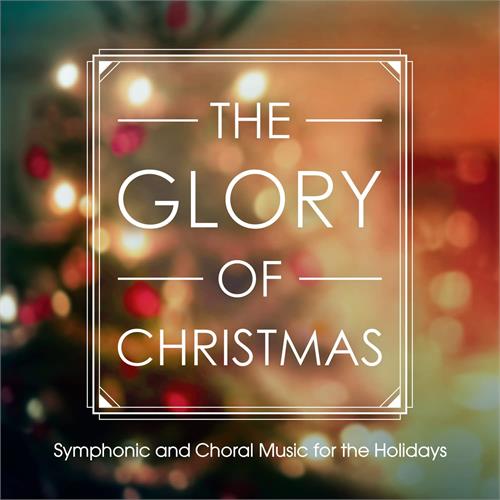 Diverse Artister The Glory Of Christmas (CD)