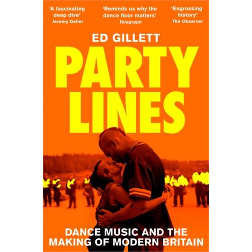 Ed Gillett Party Lines: Dance Music And The… (BOK)