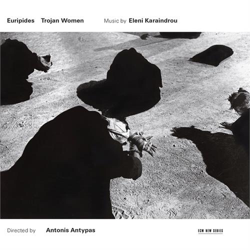 Eleni Karaindrou Trojan Women (CD)